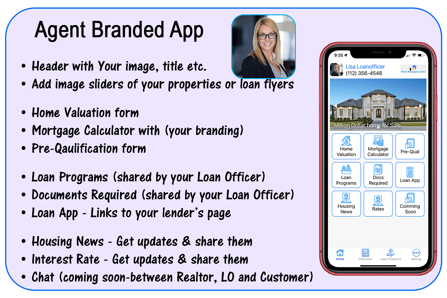 Company Branded App, Agent Branded App, Mortgage Loan Calculator for Realtors and Loan Borkers